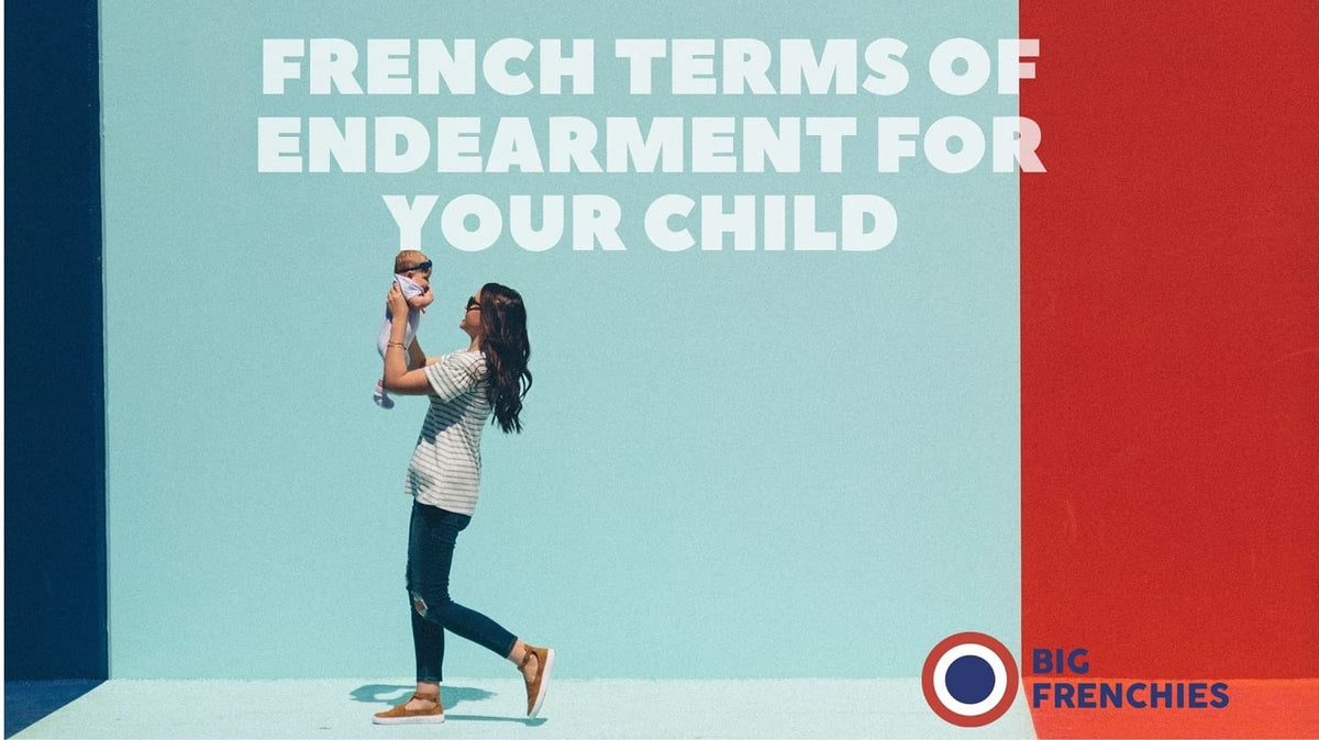 50 French Terms of Endearment for a Child (Daughter and Son)