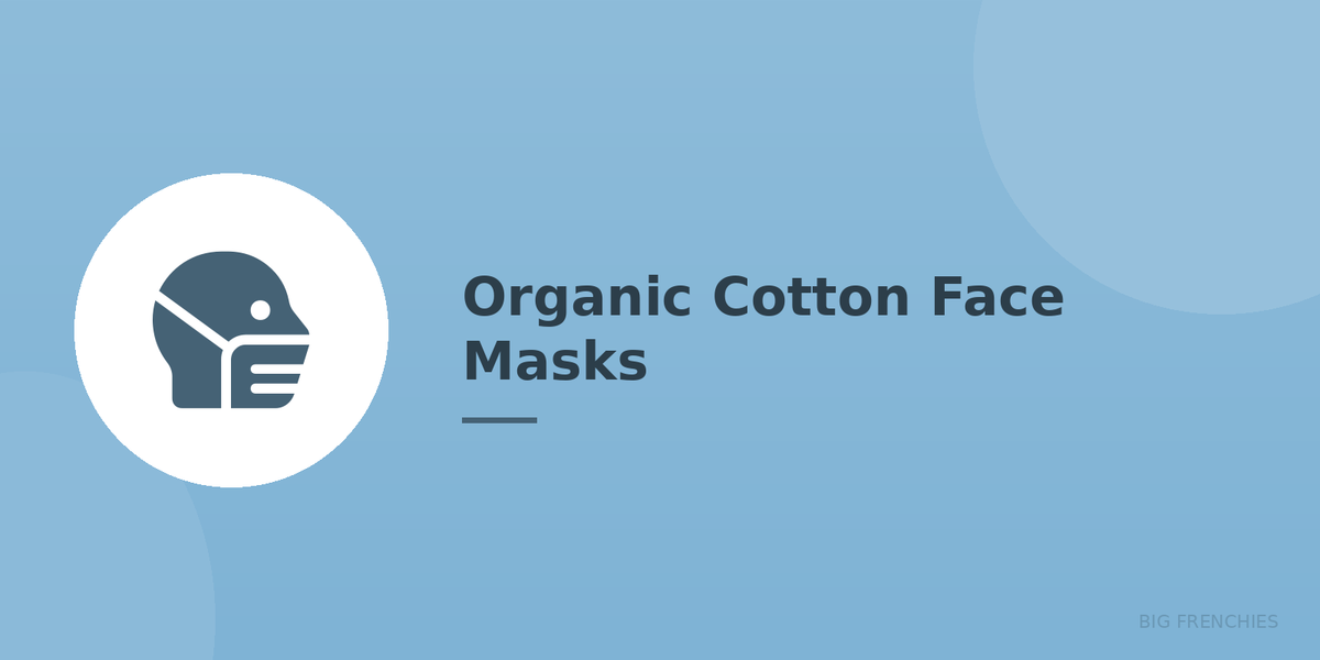 Organic Cotton Face Masks