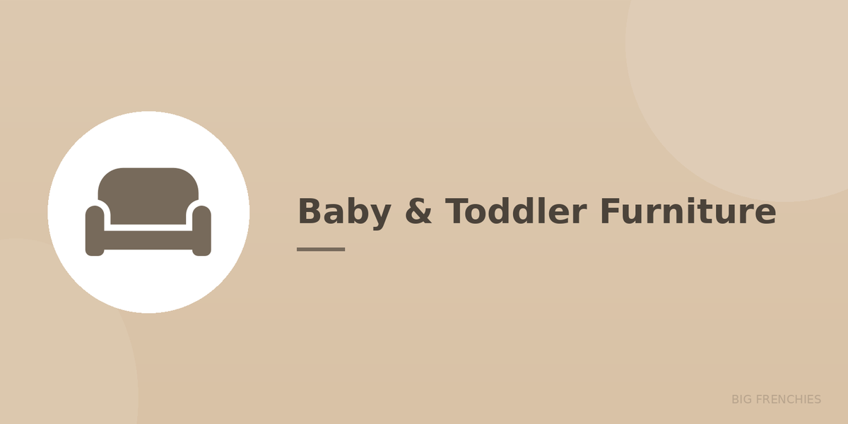 Eco-Friendly Baby & Toddler Furniture