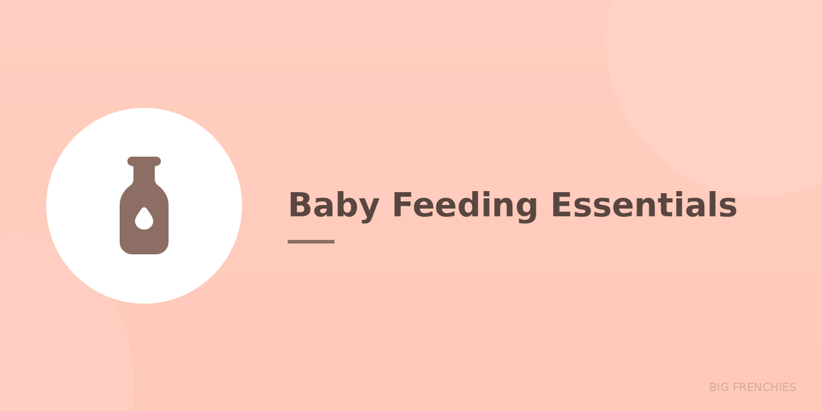 Baby Feeding Essentials