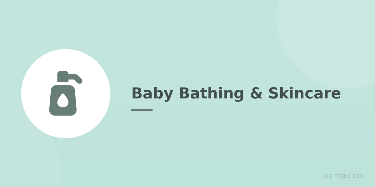 Baby Bathing & Skincare Essentials