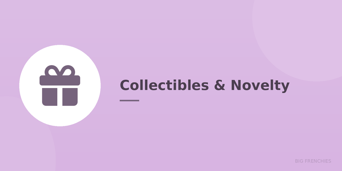 Collectibles & Novelty