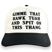 GIMME THAT HAWK TUAH AND SPIT ON THIS THANG HAT Custom Embroidered Girl Meme