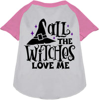 All the Witches Love Me! Pet Raglan Shirt