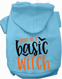 Don't Be a Basic Witch Halloween Pet Hoodie