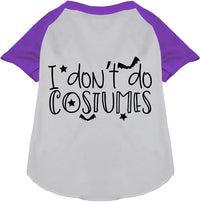 I Don't Do Costumes Pet Raglan Shirt