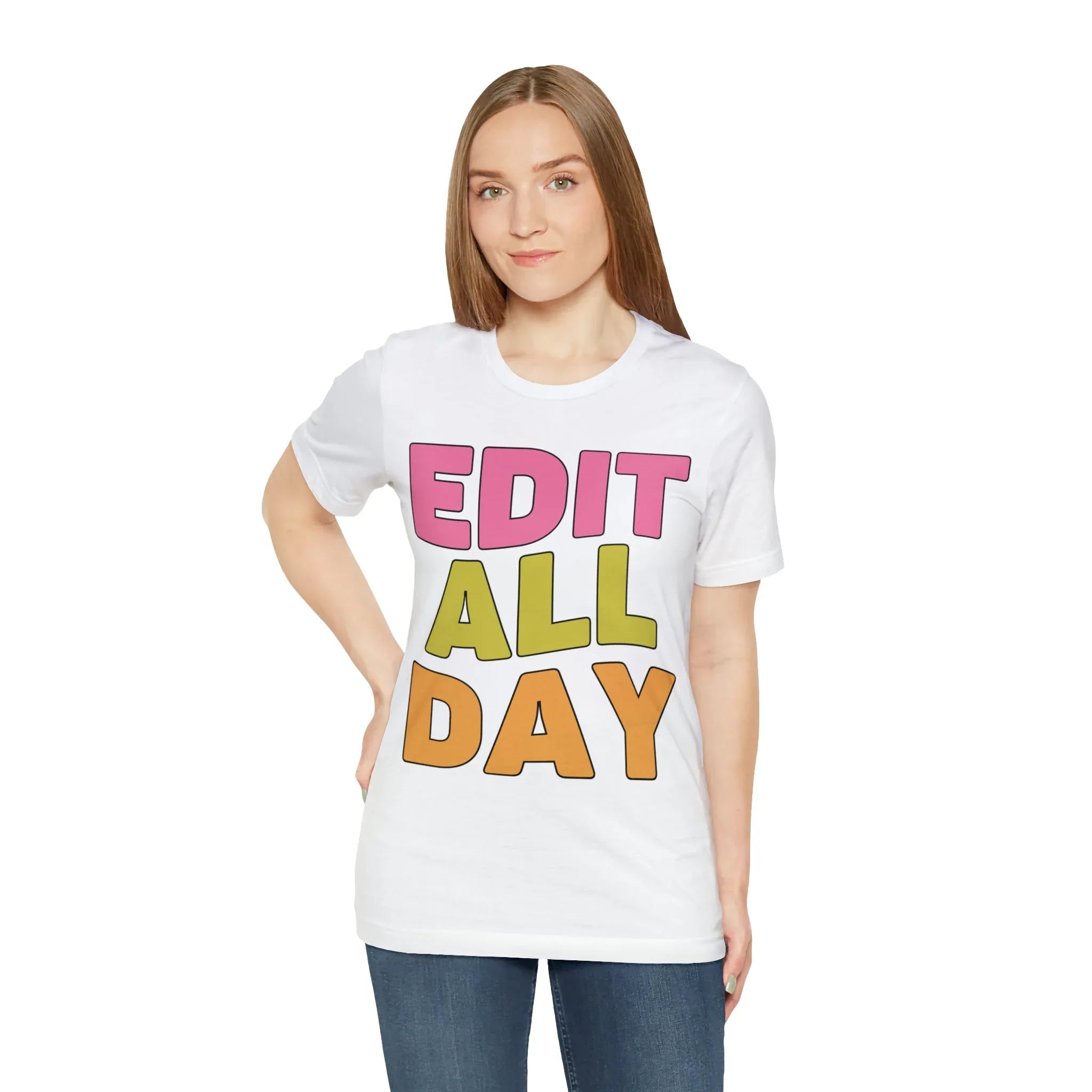 Editing Day Tee Shirt: Edit All Day - BIG FRENCHIES