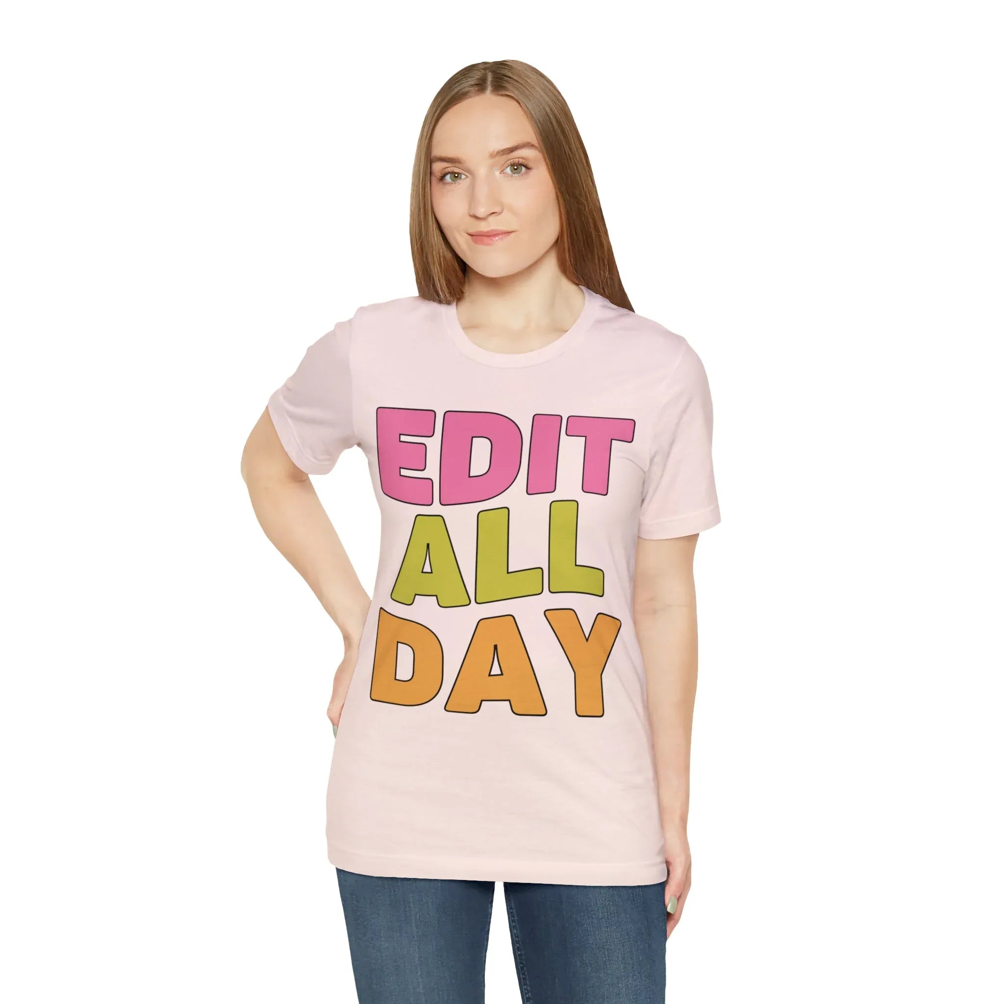 Editing Day Tee Shirt: Edit All Day - BIG FRENCHIES