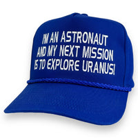 I’m an astronaut and my next mission is to explore Uranus Hat Custom Embroidered
