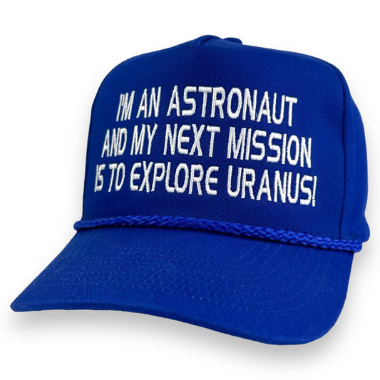 I’m an astronaut and my next mission is to explore Uranus Hat Custom Embroidered