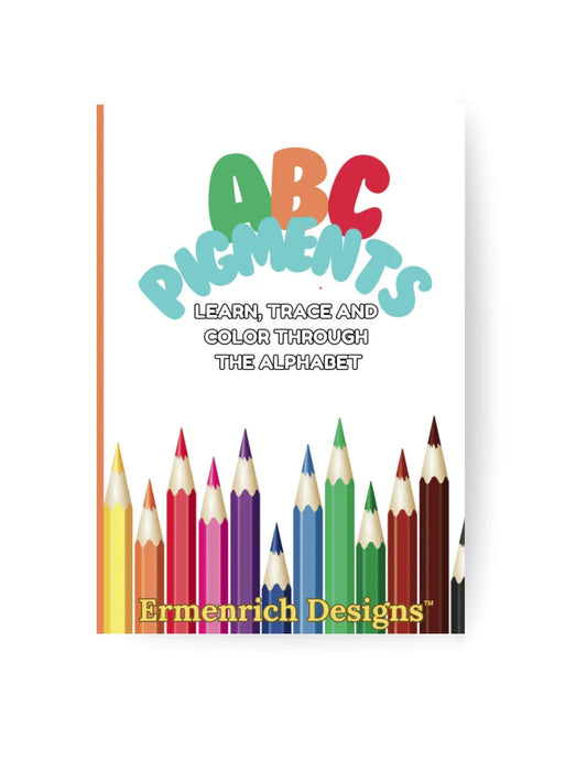 ABC Pigments: Learn, Trace and Color Through the Alphabet Activity Coloring Book - BIG FRENCHIES