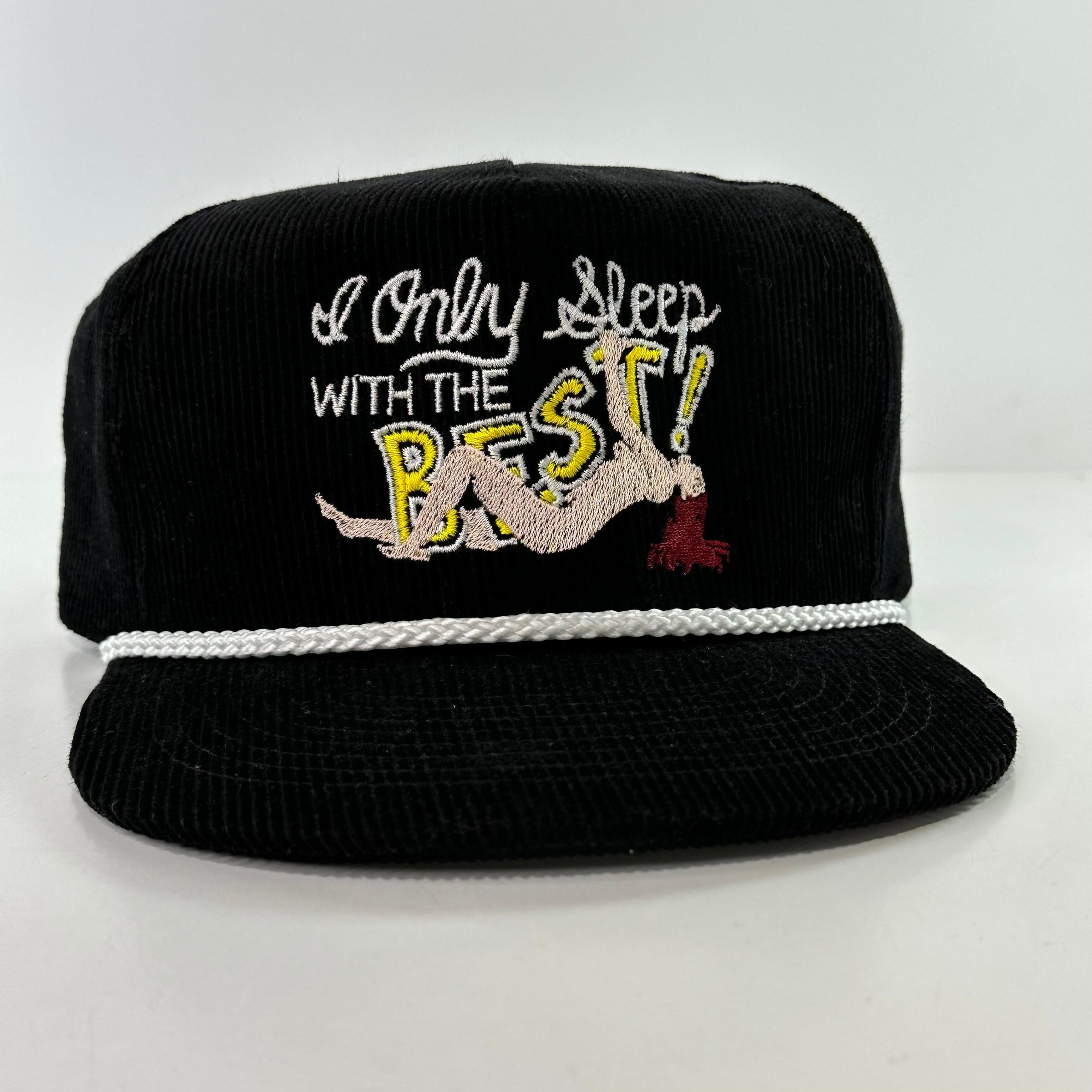 I ONLY SLEEP WITH THE BEST Funny Hat White Rope Black ￼ Corduroy ￼ SnapBack Cap Mid Crown Golf Grandpa Custom Embroidered