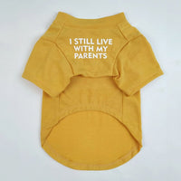 I Still Live With My Parents T-Shirt - BIG FRENCHIES