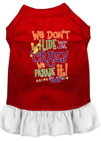 Pet Dress "We Don't Hide The Crazy, We Parade It"