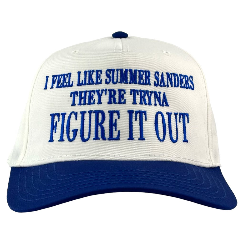 I Feel Like Summer Sanders They’re Tryna Figure It Out Two Tone Blue and white custom embroidered snapback
