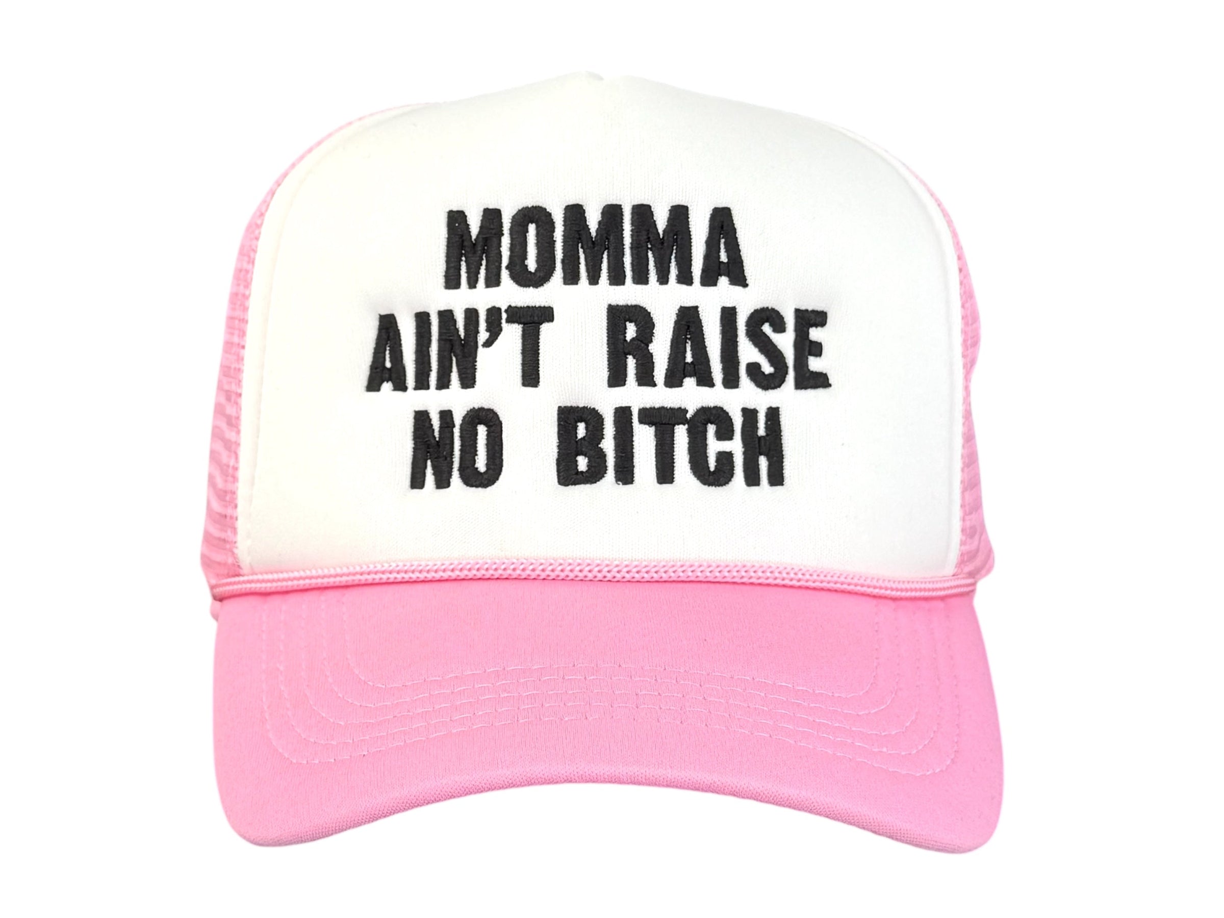 Momma Ain’t Raise No Trucker Hat Custom Embroidered Cap
