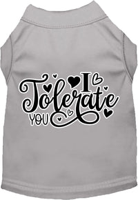 Adorable Cat or Dog Shirt for Pets "I Tolerate You"