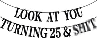 Black Glitter Look at You Turning 25 & Sh*t Banner - 25