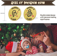Vichona new parent decision coin reading Mommy's Turn and Daddy's Turn - view 7
