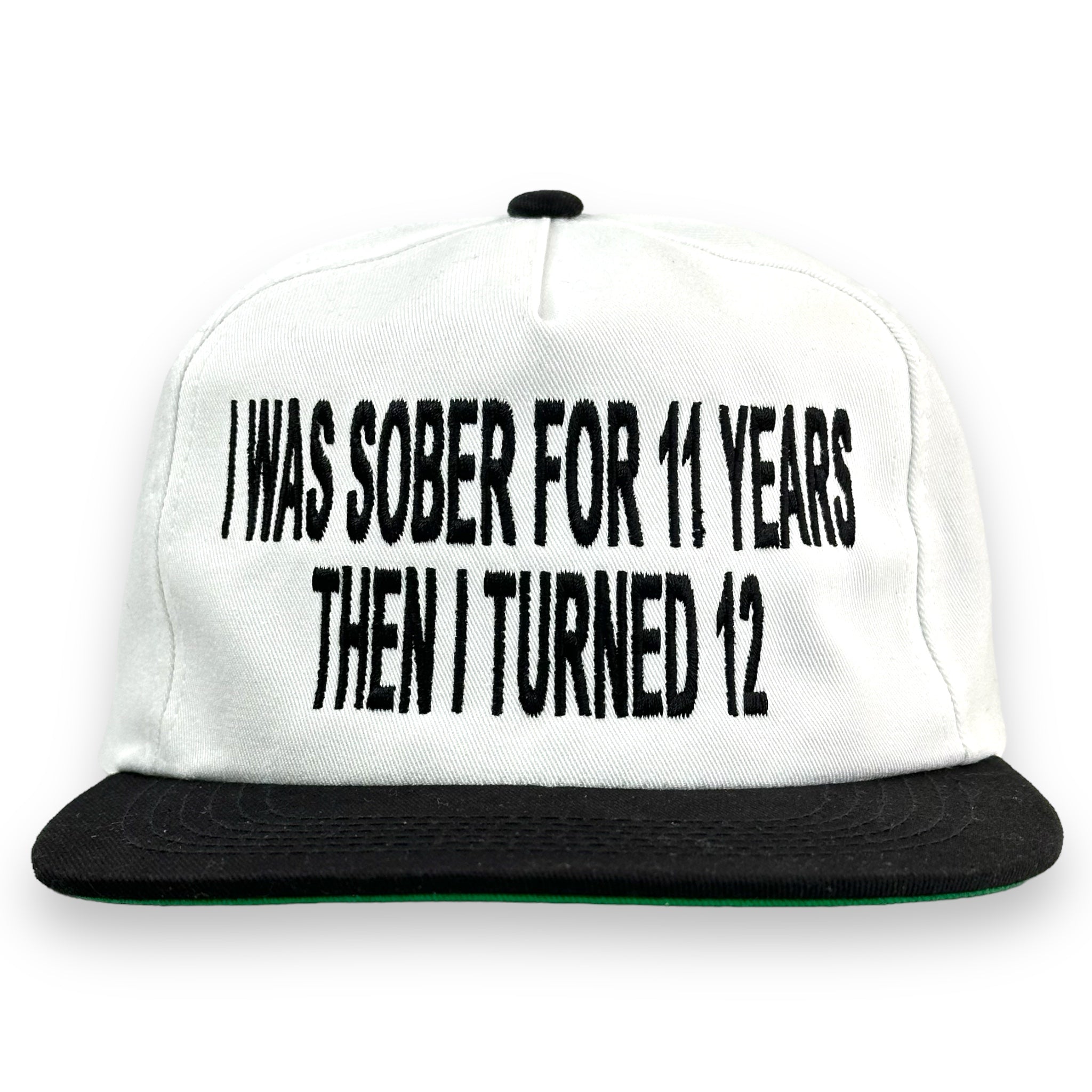 I Was Sober For 11 Years Then I Turned 12 Hat Custom Embroidered