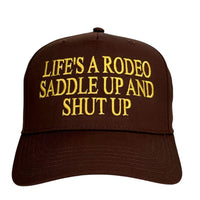 Life’s Like a Rodeo Saddle Up Hat Custom Embroidered