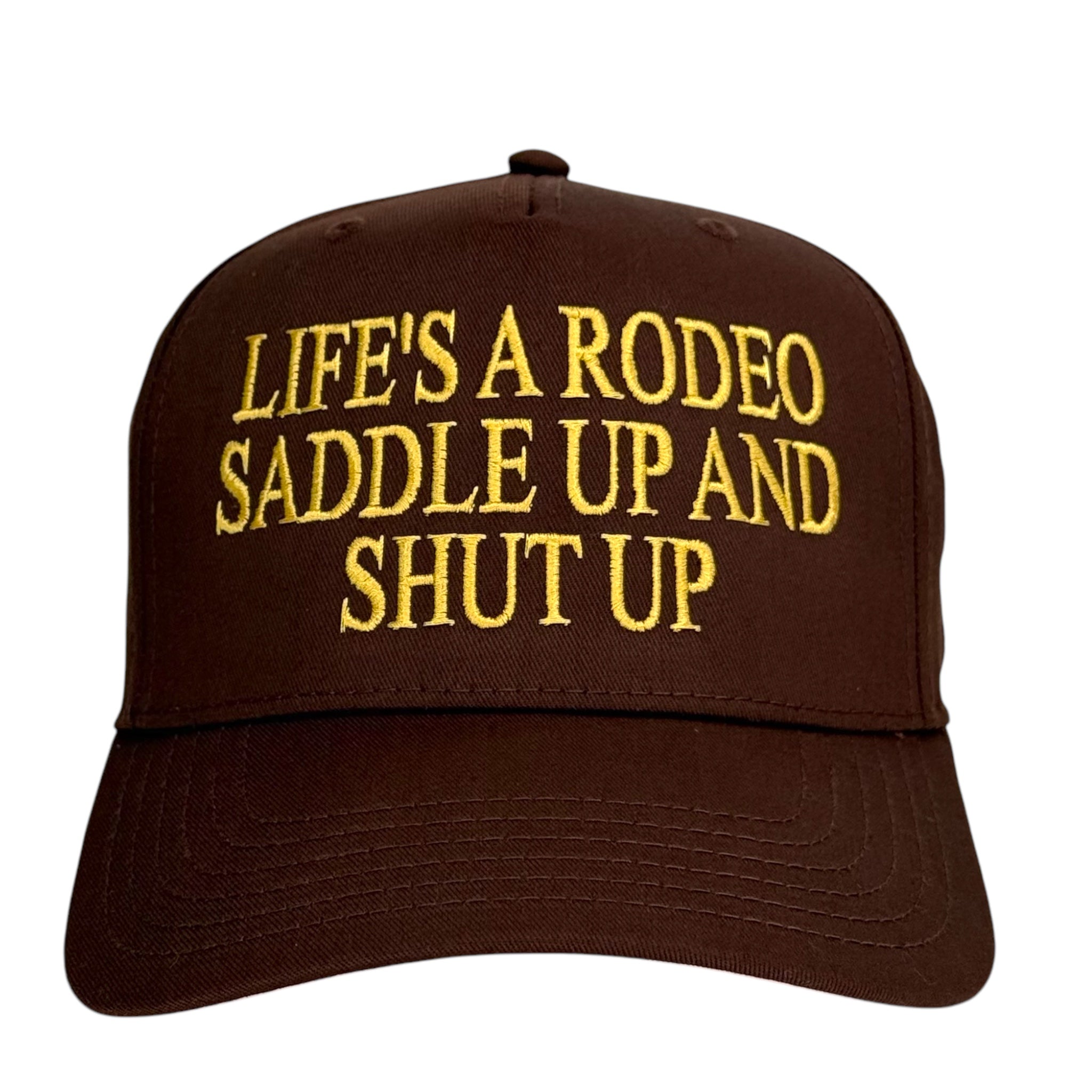 Life’s Like a Rodeo Saddle Up Hat Custom Embroidered