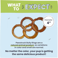 Pawstruck All-Natural 4" Bully Stick Rings for Dogs - Rawhide-Free, 100% Beef, Single Ingredient Dental Chew Bones - Fully Digestible, Low Odor - 10 Count - Packaging May Vary