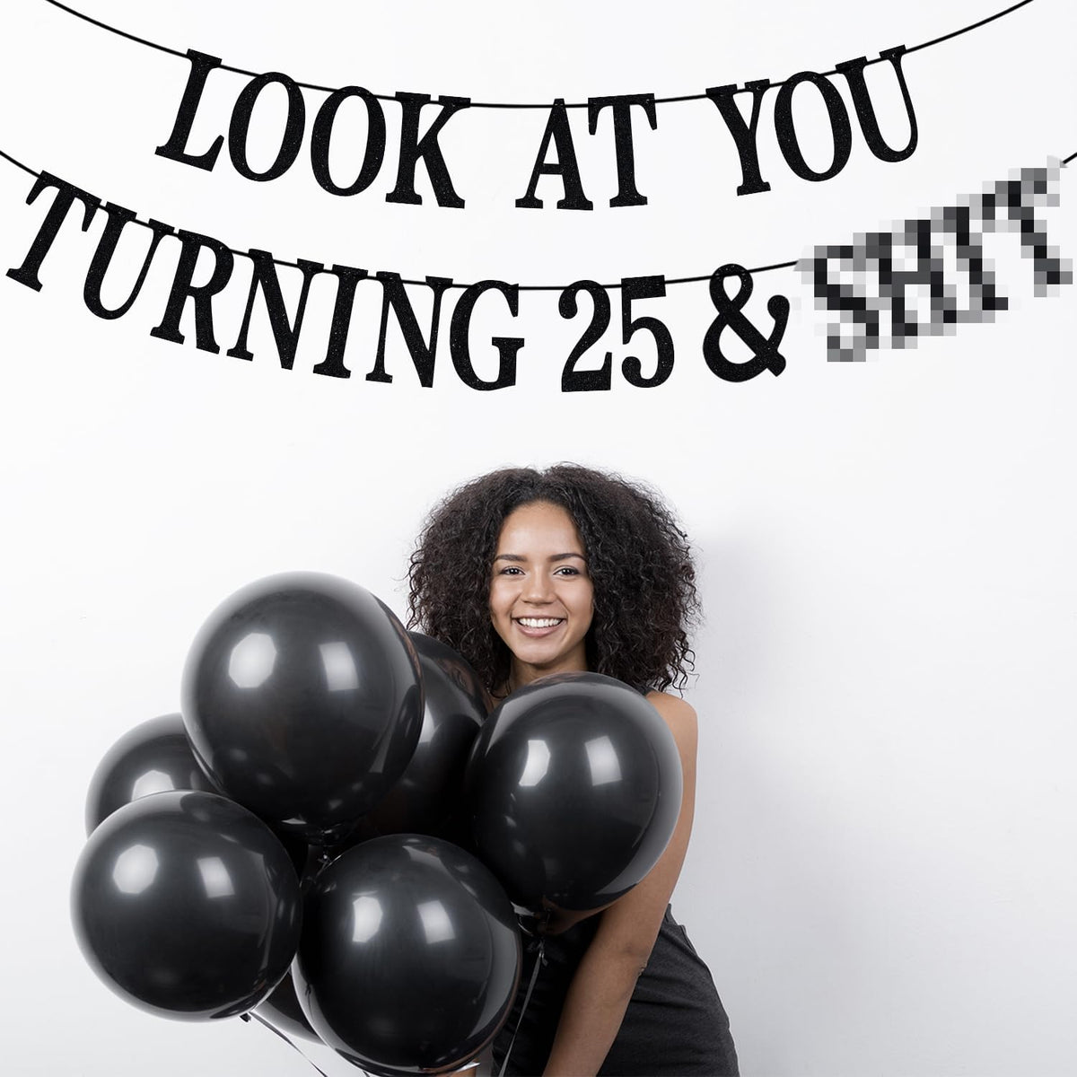 Black Glitter Look at You Turning 25 & Sh*t Banner - 25 - image 3