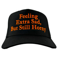 FEELING EXTRA SAD BUT STILL HORN Black SnapBack Cap Hat Custom Embroidered
