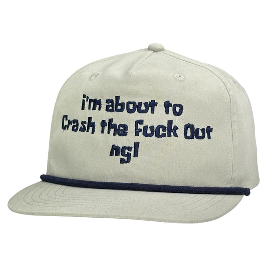 IM About To Crash The Hat Custom Embroidered