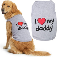 Parisian Pet Dog Shirt, 100% Cotton Shirts for Medium Dogs - I Love My Daddy / 4X-Large (65-110lbs)