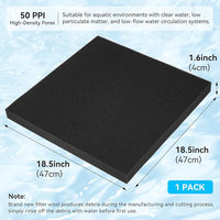 Aquarium Filter Sponge Pad, Filter Media Foam Sponges, Filter Accessories for Fish Tanks and Ponds (18.5"x18.5"x1.6", 50PPI, 1 Pack)