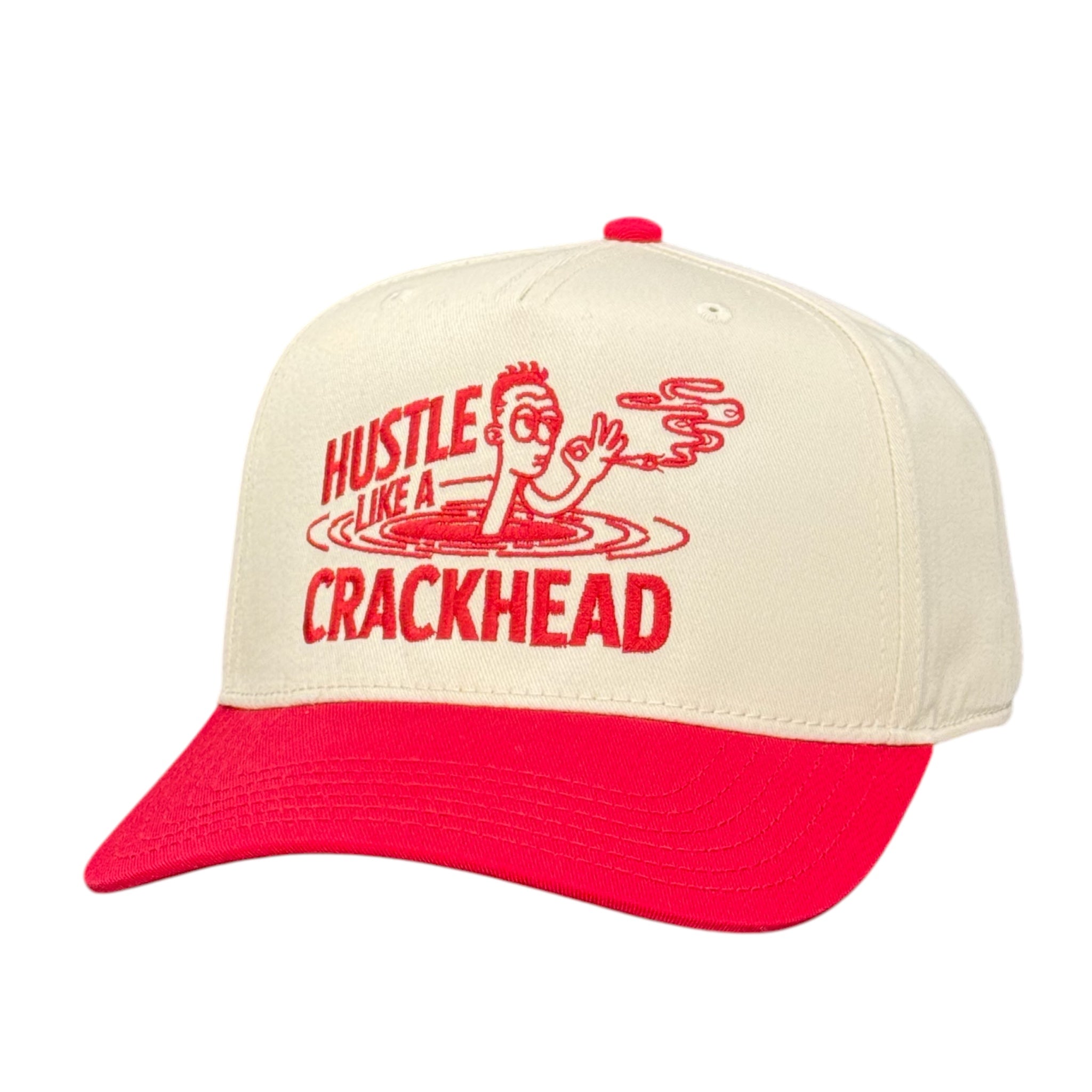 Hustle Like A Crackhead Custom Embroidered Hat