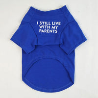 I Still Live With My Parents T-Shirt - BIG FRENCHIES