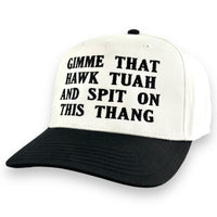 GIMME THAT HAWK TUAH AND SPIT ON THIS THANG HAT Custom Embroidered Girl Meme