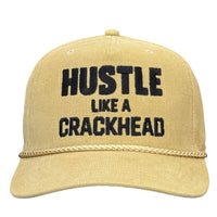 Hustle Like A Crackhead Custom Embroidered Hat