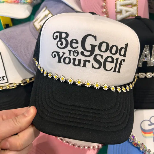 Be Good To Yourself Trucker Hat - BIG FRENCHIES