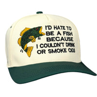 I’d Hate To Be A Fish Fishing Trucker Hat Funny Lake & Day Drinking Statement Cap