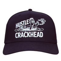 Hustle Like A Crackhead Custom Embroidered Hat