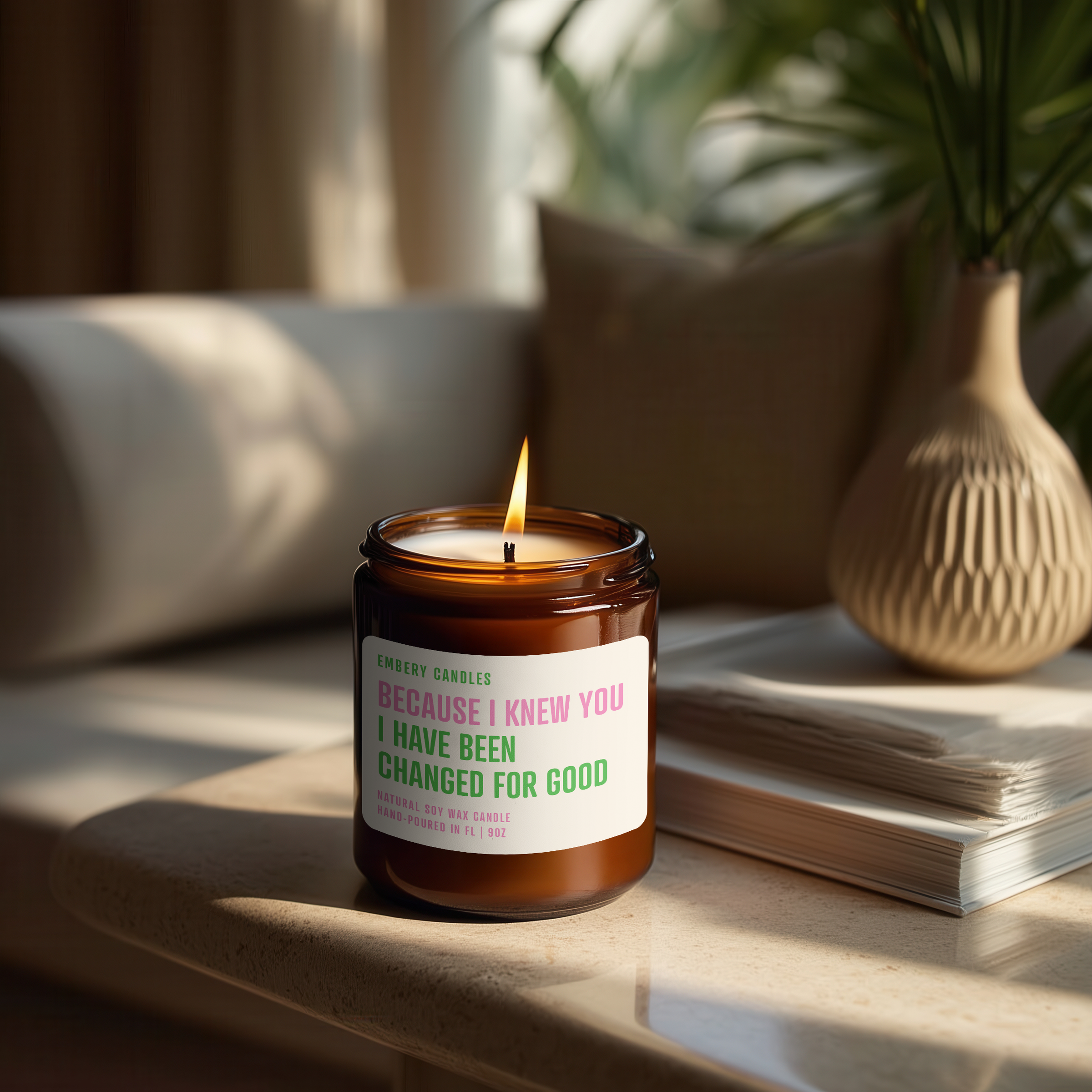 Because I Knew You, I Have Been Changed for Good | Soy Wax Scented Candle