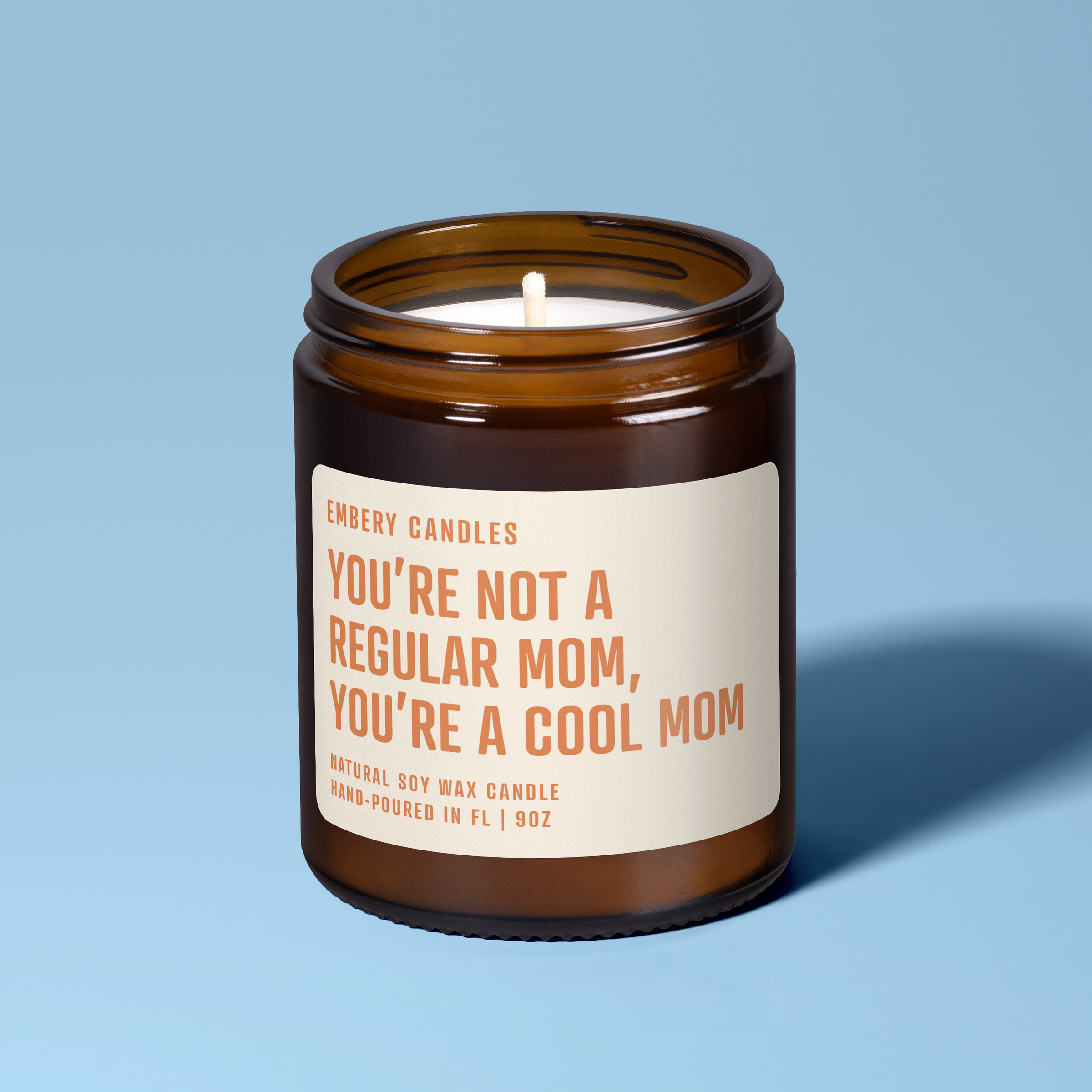 You're Not A Regular Mom, You're A Cool Mom | Soy Wax Scented Candle