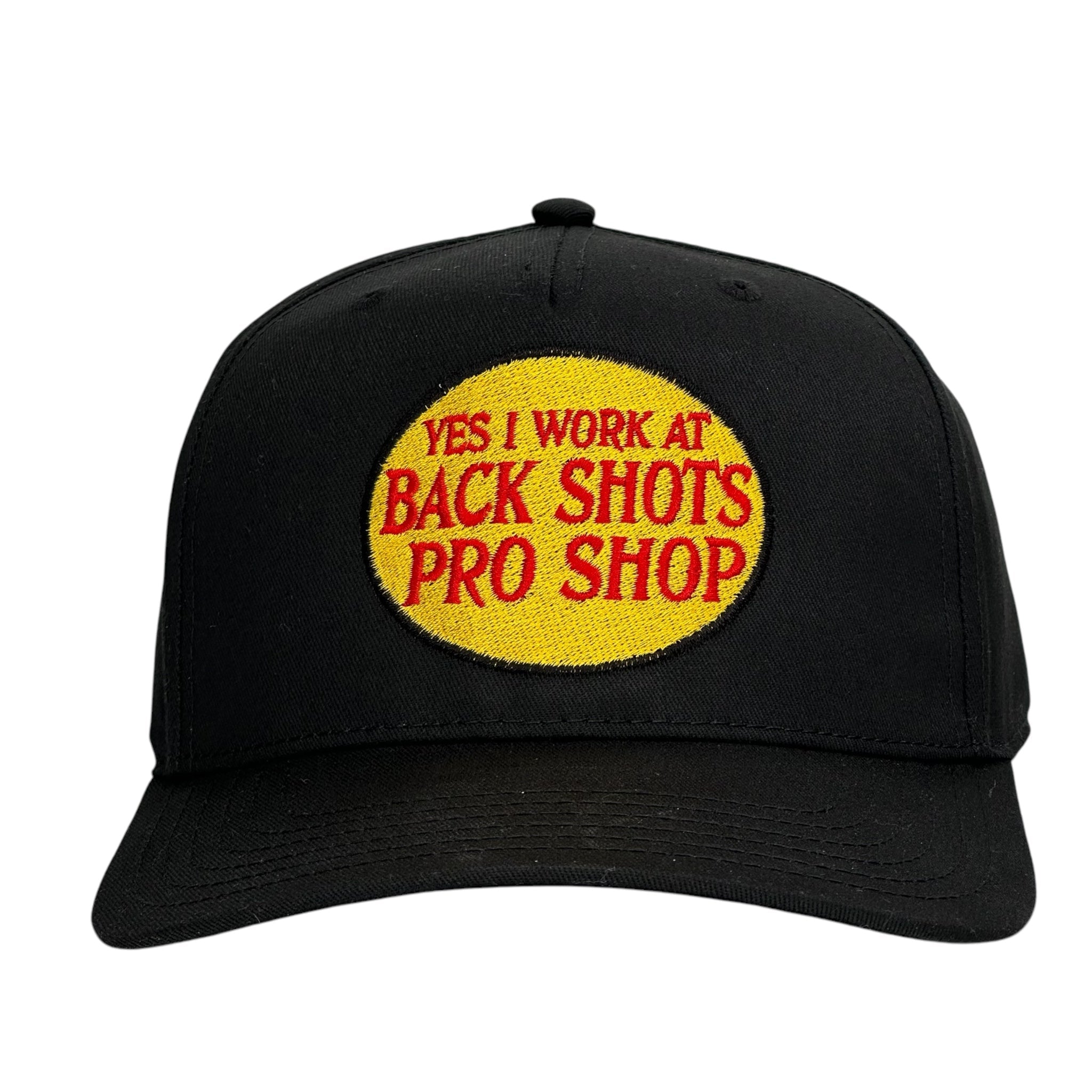 YES I WORK AT BACK SHOTS PRO SHOP Hat Custom Embroidered
