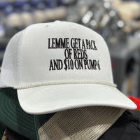 Lemme Get a Pack of Reds and $10 on Pump 6 White Mid Crown Mesh Trucker Strapback Cap Novelty Humor Hat CUSTOM Embroidered