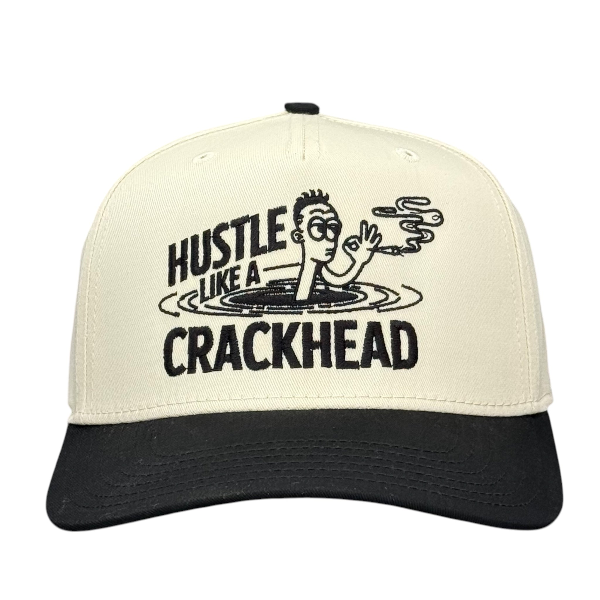 Hustle Like A Crackhead Custom Embroidered Hat