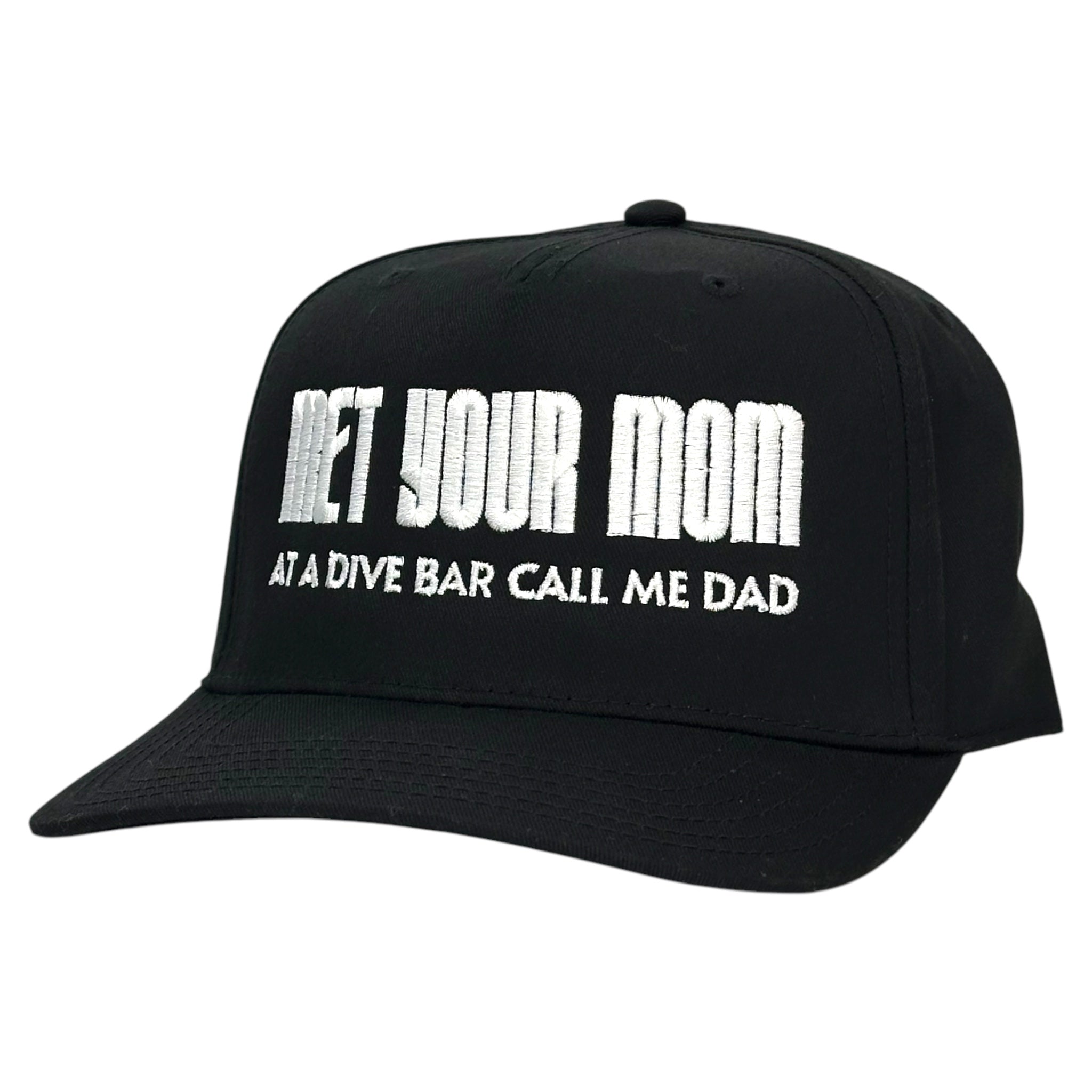 MET YOUR MOM AT A DIVE BAR CALL ME DAD HAT Custom Embroidered