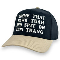 GIMME THAT HAWK TUAH AND SPIT ON THIS THANG HAT Custom Embroidered Girl Meme