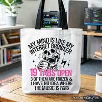 My Mind is Like My Internet Browser Tote Bag, Sassy Overstimulated Skeleton Funny Gift Shopper