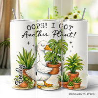 Oops I Got Another Plant Goose 20oz Personalized Tumbler With Lid and Stainless Steel Straw, Funny Botanist Life Gift Cup
