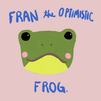 Fran the Optimistic Frog - BIG FRENCHIES