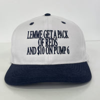 Lemme get a pack of reds and $10 on pump 6 custom embroidered mid crown Strapback
